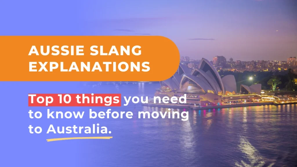 Sunset view of Sydney Opera House with bold text overlay explaining Australian slang for newcomers and top tips before moving to Australia.